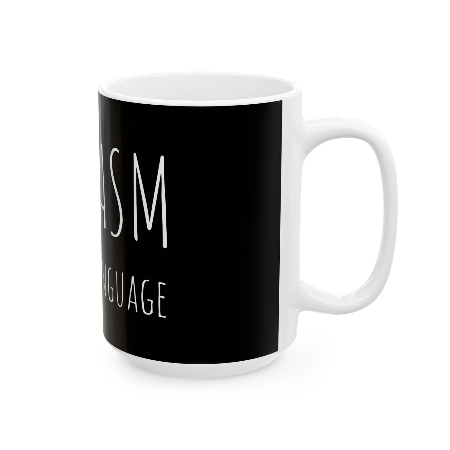 Love Language - Sarcasm - Chic Minimalist Ceramic Mug