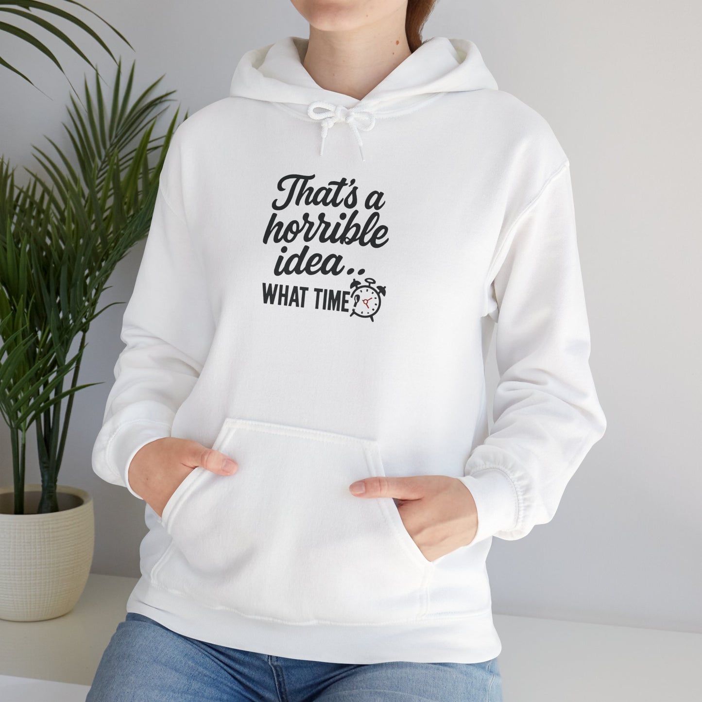 Horrible Idea Sweatshirt