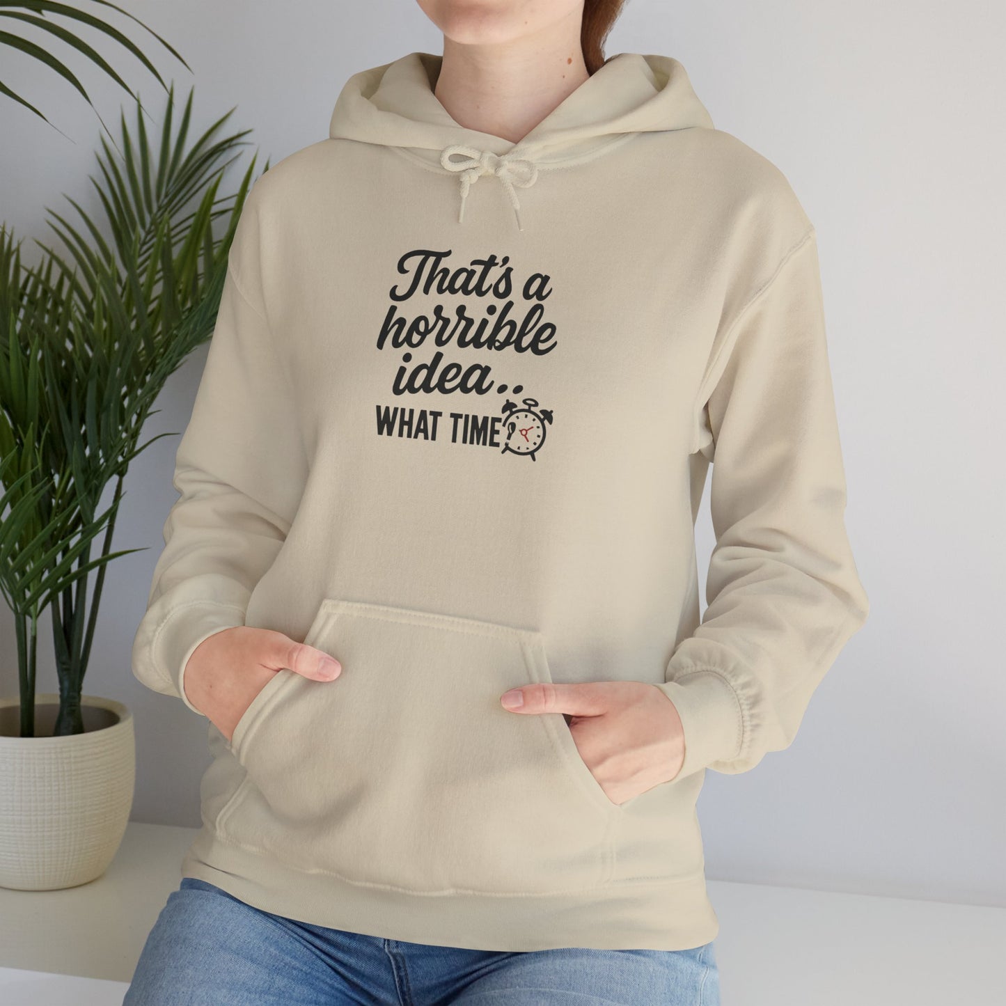 Horrible Idea Sweatshirt