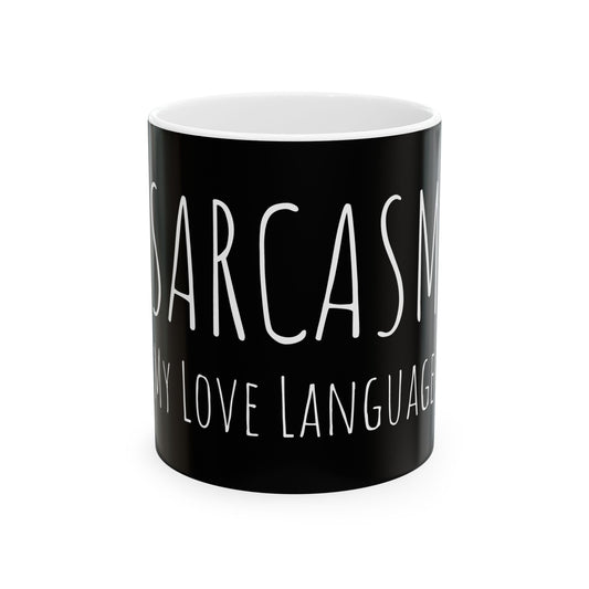 Love Language - Sarcasm - Chic Minimalist Ceramic Mug