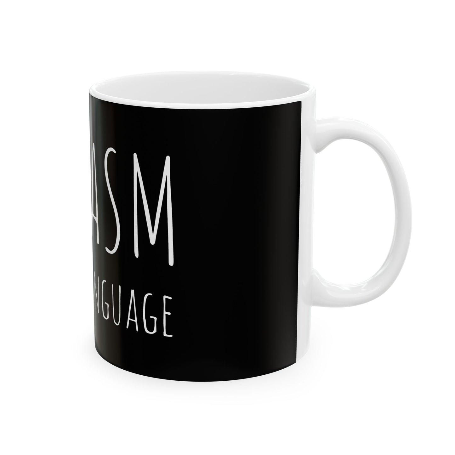 Love Language - Sarcasm - Chic Minimalist Ceramic Mug